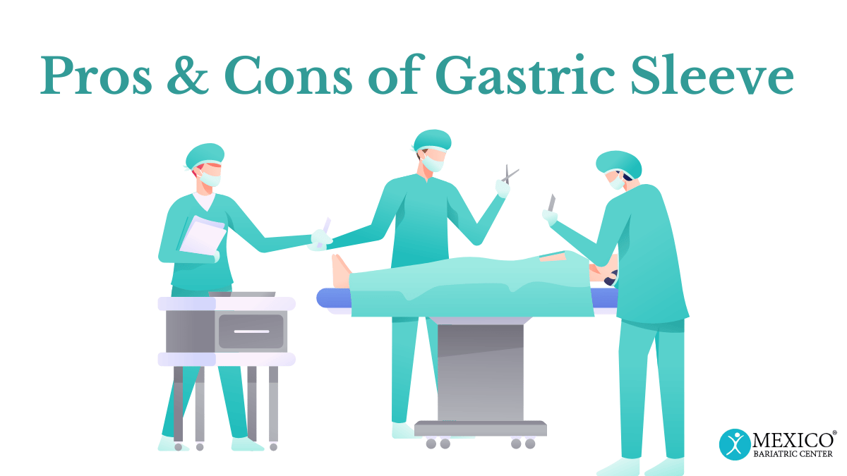 Pros and Cons of Gastric Sleeve Surgery-Dr. Ismael Cabrera